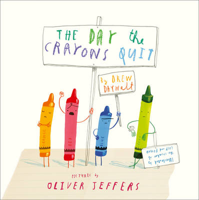 The Day the Crayons Quit by Drew Daywalt