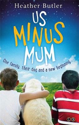 Us Minus Mum by Heather Butler